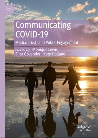 Communicating COVID-19: Media, Trust, and Public Engagement