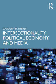 Book cover: Intersectionality, Political Economy, and Media