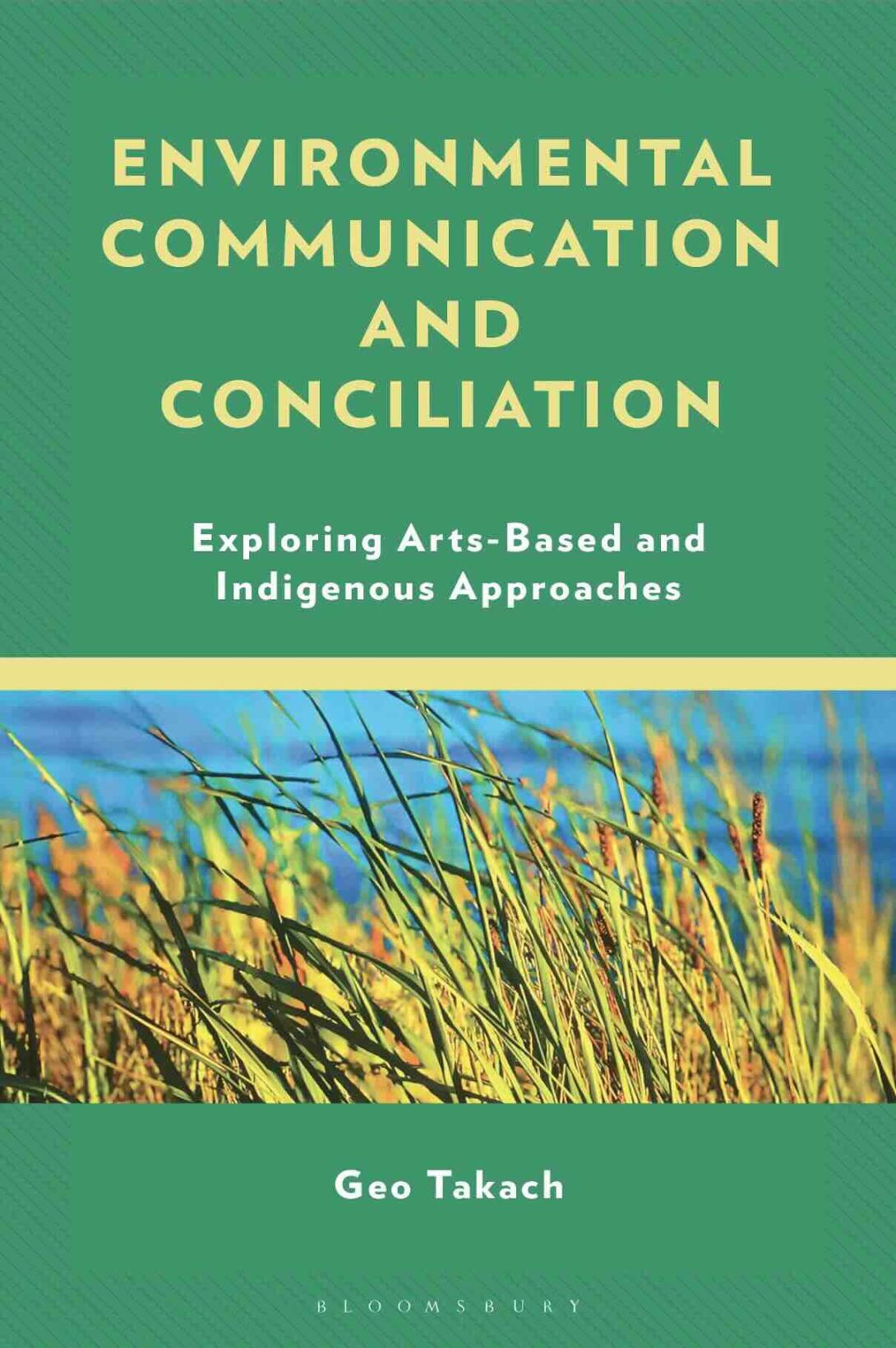 Written by IAMCR member Geo Takach. Environmental Communication and Conciliation